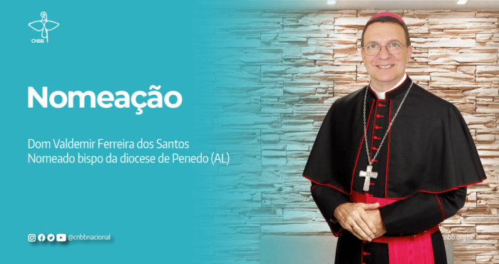 Nomeado bispo de Penedo (AL) e administrador apostólico para São