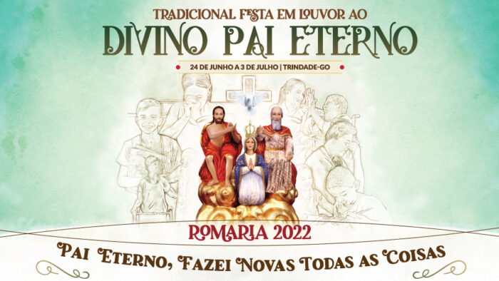 Santuario Divino Pai Eterno divulga programacao da Romaria 2022