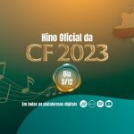 CNBB divulga o hino da Campanha da Fraternidade 2023