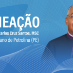 Dom Antonio Carlos Cruz Santos e nomeado Bispo de Petrolina PE