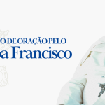 CNBB promove tempo de oracao pelo Papa Francisco