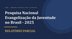 Jovens católicos no Brasil querem uma Igreja mais fiel à sua missão espiritual e menos política 2 pesquisa evangelizacao
